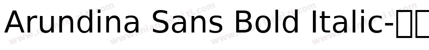 Arundina Sans Bold Italic字体转换